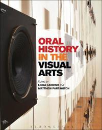 Oral History in the Visual Arts