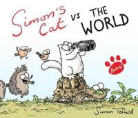 Simon's Cat vs. the World!. by Simon Tofield