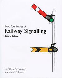 Two Centuries of Railway Signalling