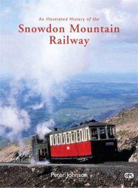 An Illustrated History of the Snowdon Mountain Railway