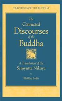Connected Discourses of the Buddha