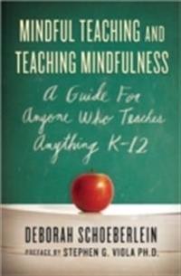 Mindful Teaching and Teaching Mindfulness