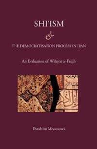 Shi'ism and the Democratisation Process in Iran