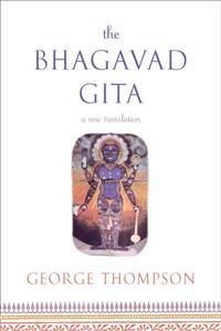 The Bhagavad Gita: A New Translation
