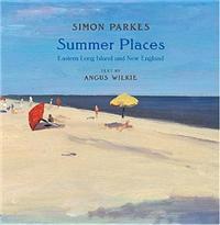 Summer Places: Eastern Long Island and New England