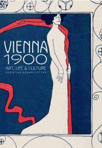 Vienna 1900: Art, Life & Culture