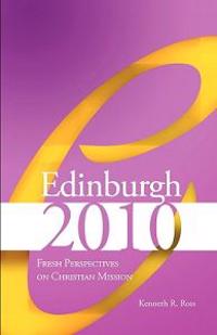 Edinburgh 2010: Fresh Perspectives on Christian Mission