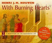 With Burning Hearts: A Meditation on the Eucharist