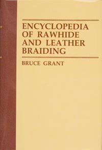 Encyclopedia of Rawhide and Leather Braiding