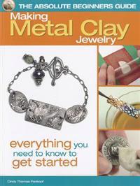 Absolute Beginners Guide: Making Metal Clay Jewelry