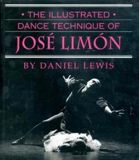 The Illustrated Dance Technique of Jose Limon