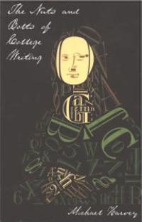 The Nuts and Bolts Guide to College Writing