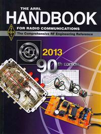 The ARRL Handbook for Radio Communications 2013
