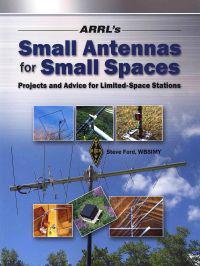 ARRL's Small Antennas for Small Spaces