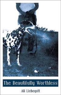 Beautifully Worthless