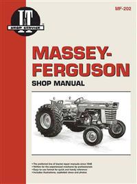 Massey-Ferguson Shop Manual: Models Mf175, Mf180/Models Mf205, Mf210, Mf220/Models Mf2675, Mf2705/Models Mf2775, Mf2805