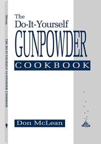 The Do-it-yourself Gunpowder Cookbook