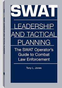 SWAT Leadership and Tactical Planning