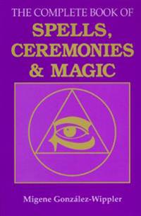 The Complete Book of Spells, Ceremonies and Magic