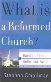 What Is a Reformed Church?