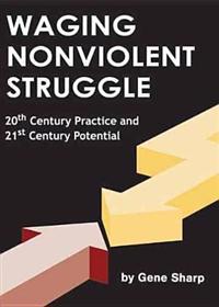 Waging Nonviolent Struggle