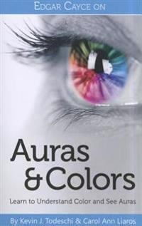 Edgar Cayce on Auras and Colors