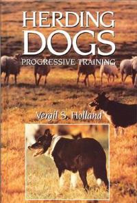 Herding Dogs: Progressive Training