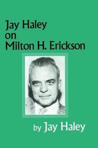 Jay Haley on Milton H.Erickson
