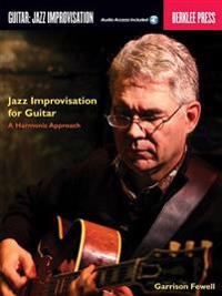 Jazz Improvisation for Guitar: A Harmonic Approach