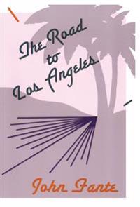 The Road to Los Angeles: Understanding Women--Eight Essential Truths That Work in Your Business and Your Life