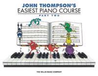 John Thompson's Easiest Piano Course - Part 2 - Book Only: Part 2 - Book Only