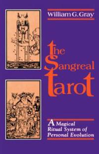 Sangreal Tarot: A Magical Ritual System of Personal Evolution