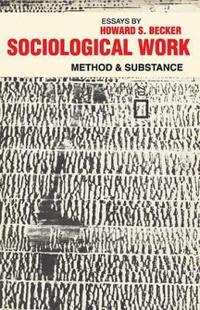 Sociological Work; Method and Substance