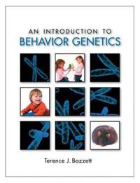 An Introduction to Behavior Genetics