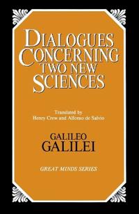 Dialogues Concerning Two New Sciences