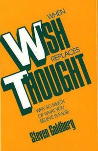 When Wish Replaces Thought