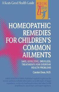Homeopathic Remedies for 100 Children's Common Ailments