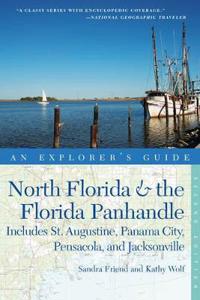An Explorer's Guide North Florida & the Florida Panhandle