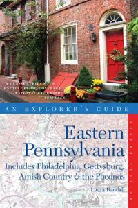 An Explorer's Guide Eastern Pennsylvania