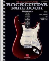 The Ultimate Rock Guitar Fake Book: 200 Songs Authentically Transcribed for Guitar in Notes & Tab!