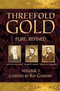 Threefold Gold, Volume 1: Pure. Refined.