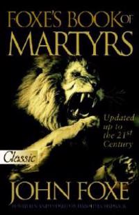 New Foxe's Book of Martyrs