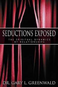 Seductions Exposed