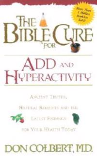 The Bible Cure for Add and Hyperactivity
