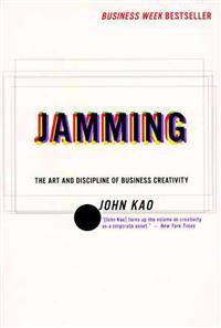 Jamming: Art and Discipline of Corporate Creativity, the