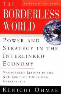 The Borderless World, Rev Ed: Power and Strategy in the Interlinked Economy