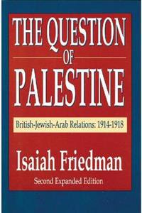 The Question of Palestine, 1914-18
