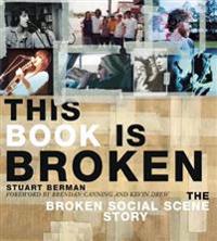 This Book Is Broken: A Broken Social Scene Story