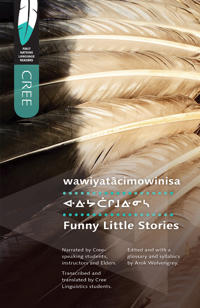 Wawiyatacimowinisa/Funny Little Stories