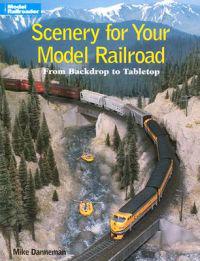 Scenery for Your Model Railroad: From Backdrop to Tabletop